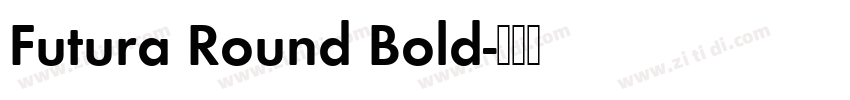Futura Round Bold字体转换